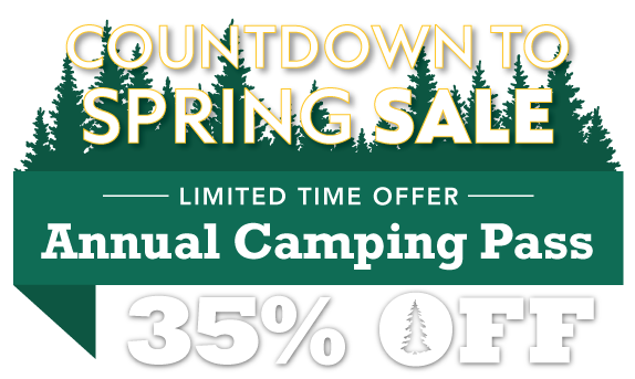 Countdown to Spring! 35% OFF Annual Camping Pass
