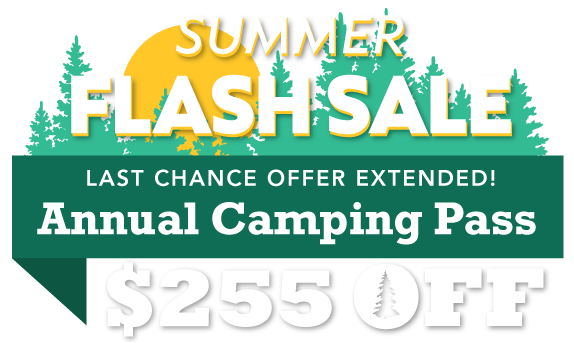 Sumer Flash Sale – $255 OFF Annual Camping Pass!