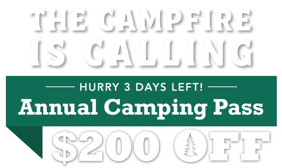 The Campfire is Calling! $200 OFF Annual Camping Pass