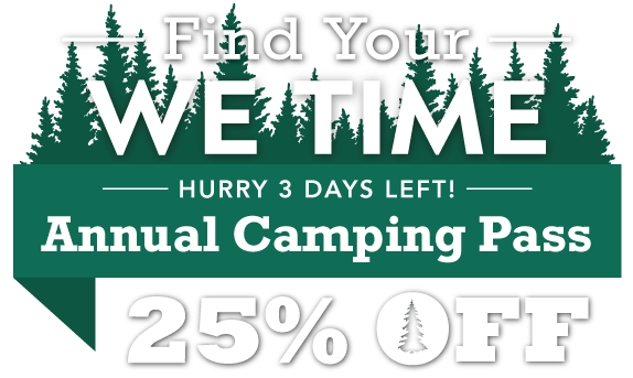 Find Your We Time! 25% OFF Annual Camping Pass